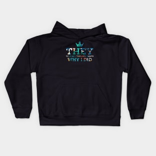 They told me I couldn’t that’s why I did Kids Hoodie